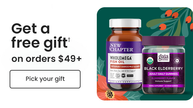 Get a free gift† on orders $49+. Pick your gift.