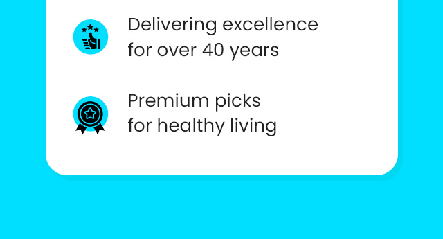 Delivering excellence for over 40 years. Premium picks for healthy living.