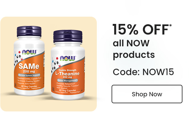 NOW: 15% OFF* all NOW products. Code: NOW15. Shop Now.