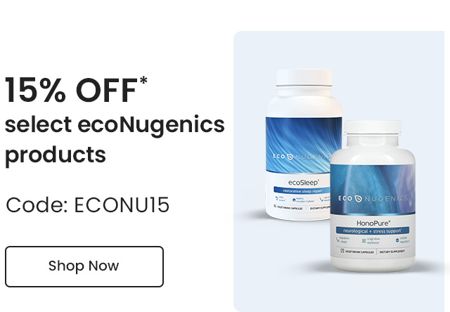 ecoNugenics: 15% OFF* select ecoNugenics products. Code: ECONU15. Shop Now.