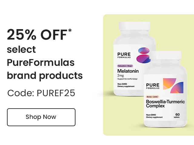 PureFormulas: 25% OFF* select PureFormulas brand products. Code: PUREF25. Shop Now.