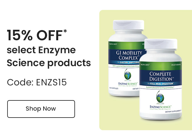 Enzyme Science: Email exclusive! 15% OFF* select Enzyme Science products. Code: ENZS15. Shop Now.