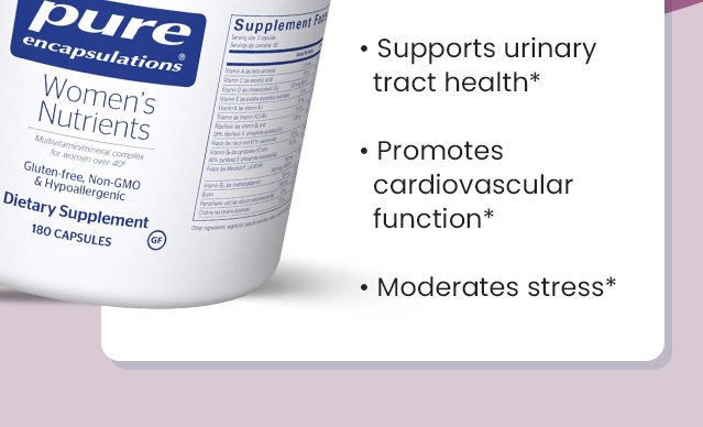 Supports urinary tract health.* Promotes cardiovascular function.* Moderates stress.* Shop Now.