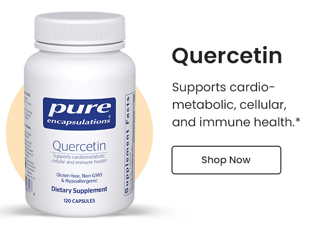 Quercetin: Supports cardiometabolic, cellular, and immune health.* Shop Now.