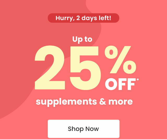 Hurry, 2 days left! Up to 25% OFF* supplements and more. Shop Now.