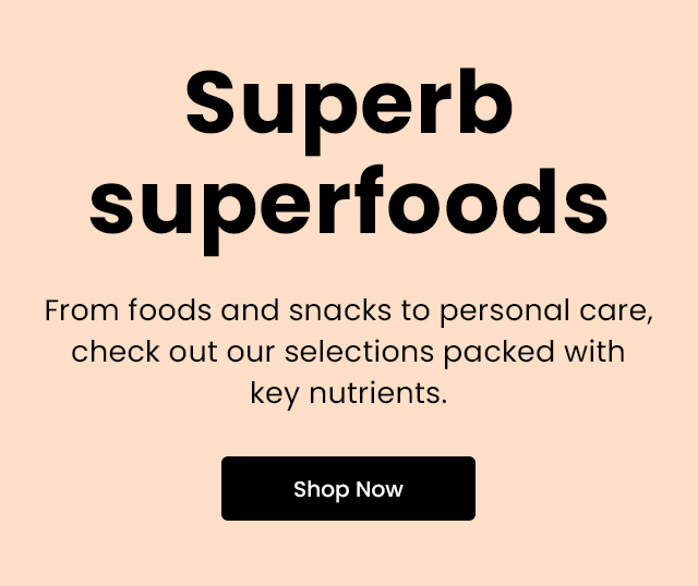 Superb superfoods: From foods and snacks to personal care, check out our selections packed with key nutrients. Shop Now.