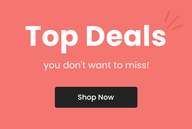 Top deals you don't want to miss! Shop Now.