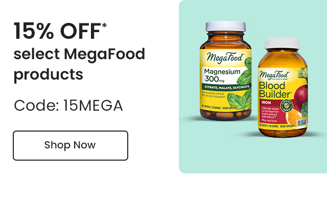 MegaFood: 15% off* select MegaFood products. Code: 15MEGA. Shop Now.