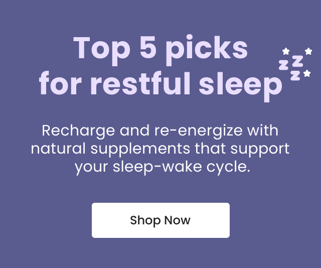 Top 5 picks for restful sleep. Recharge and re-energize with natural supplements that support your sleep-wake cycle. Shop Now.