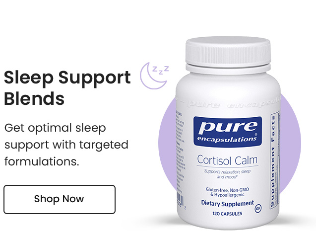 Sleep Support Blends: Get optimal sleep support with targeted formulations. Shop Now.