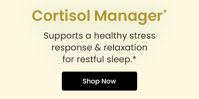 Cortisol Manager by Integerative Therapeutics: Supports a healthy stress response and relaxation for restful sleep.* Shop now.