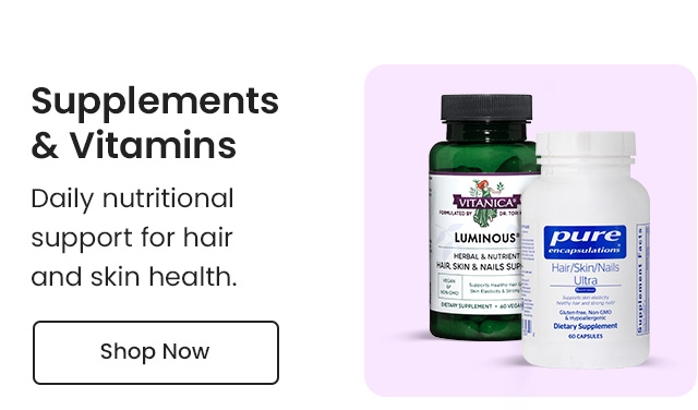 Supplements & Vitamins: Daily nutritional support for hair and skin health. Shop Now.