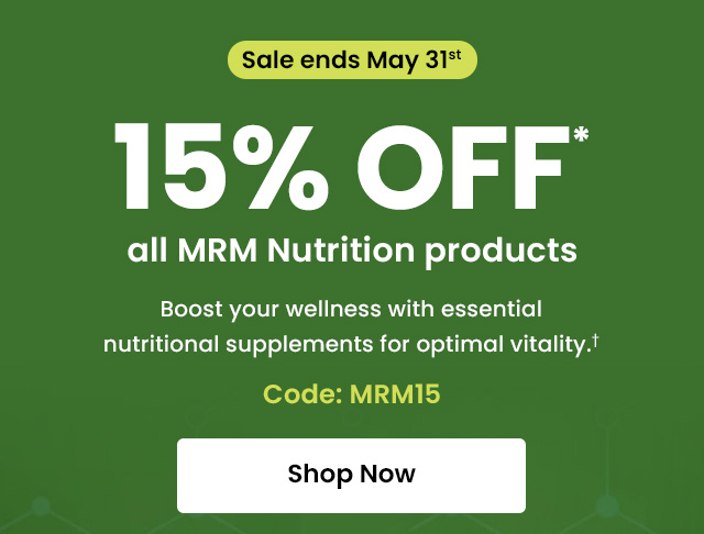 Sale ends May 31st. 15% off* all MRM Nutrition products. Boost your wellness with essential nutritional supplements for optimal vitality. Code: MRM15. Shop now.