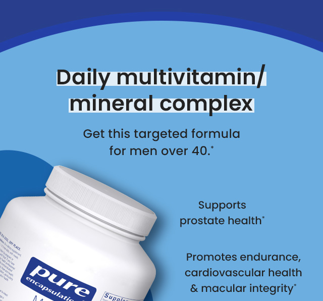 Men's Nutrients: Daily multivitamin/mineral complex. Get this targeted formula for men over 40.*