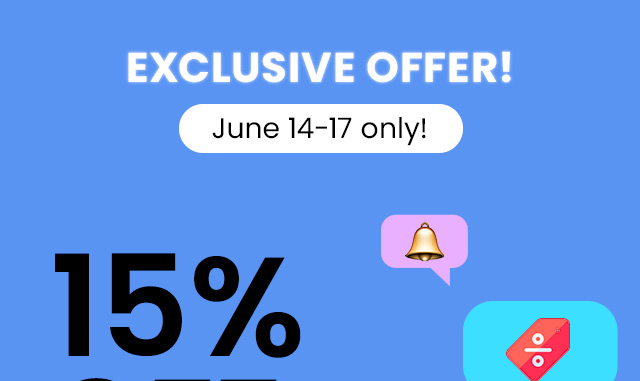 Exclusive offer. June 14-17 only.