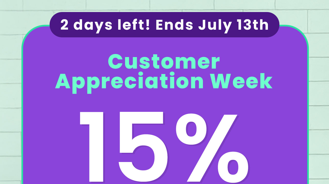 Customer Appreciation Week: 15% off* your order. 2 days left! Ends July 13th. Code: THANKYOUPF. Shop now.