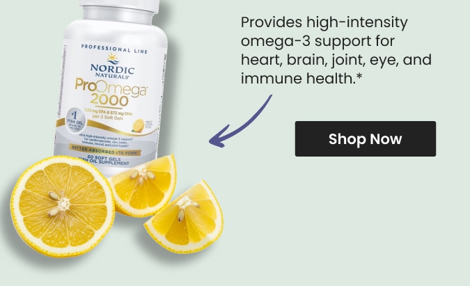 Provides high-intensity omega-3 support for heart, brain, joint, eye, and immune health.* Shop ProOmega&reg; 2,000 mg by Nordic Naturals.