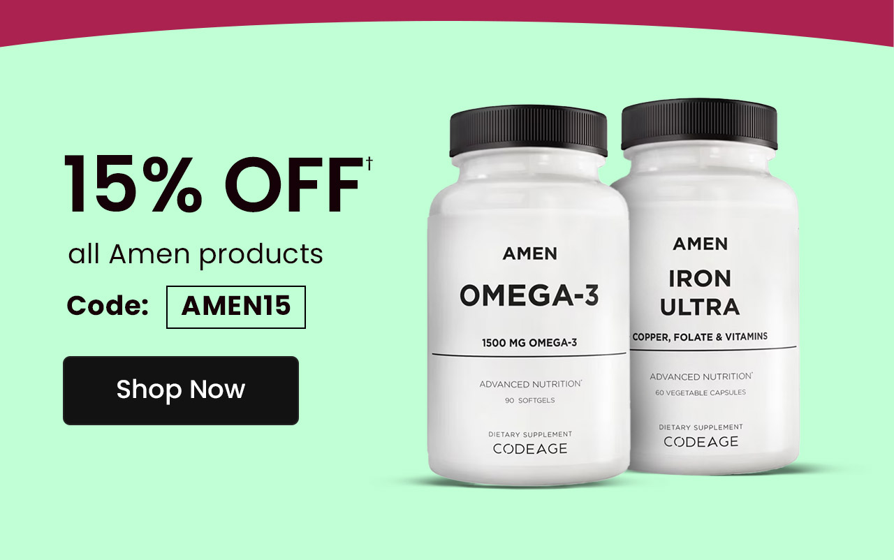 Amen: 15% off† all Amen products. Use code: AMEN15. Shop now.