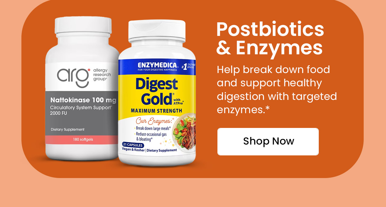 Postbiotics & Enzymes: Help break down food and support healthy digestion with targeted enzymes.* Shop now.
