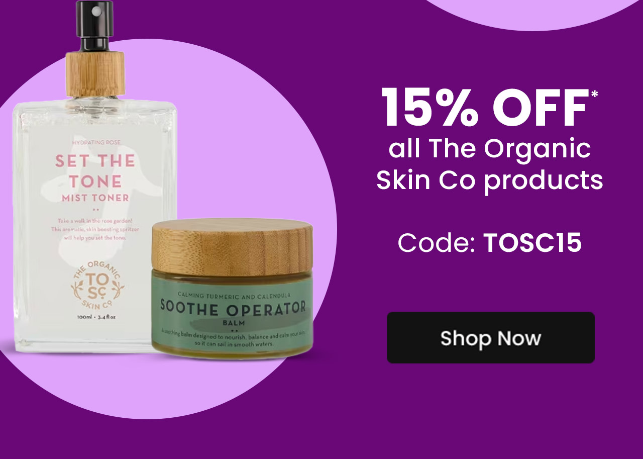 The Organic Skin Co: 15% OFF* all The Organic Skin Co products. Code: TOSC15. Shop The Organic Skin Co.