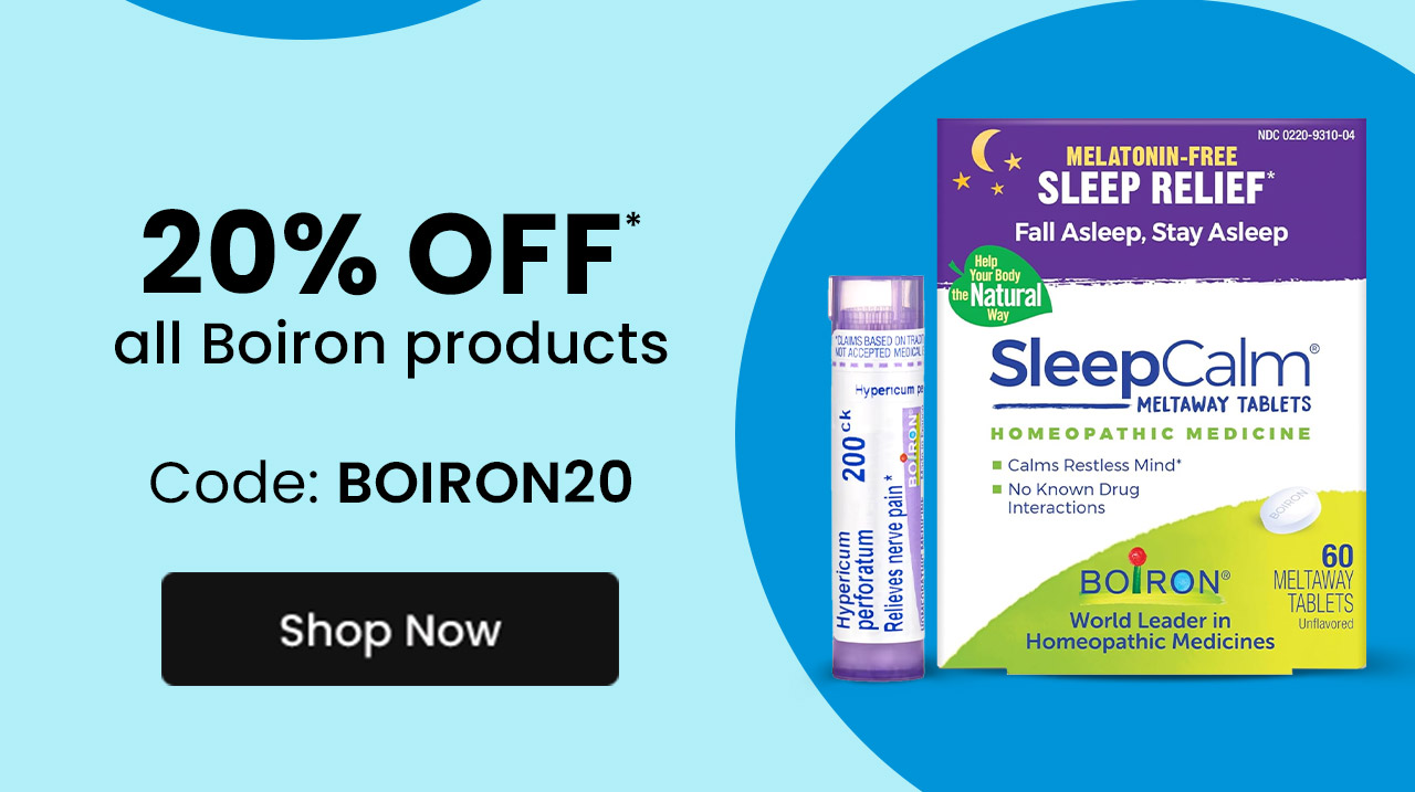 Boiron: 20% off* all Boiron products. Use code: BOIRON20. Shop now.
