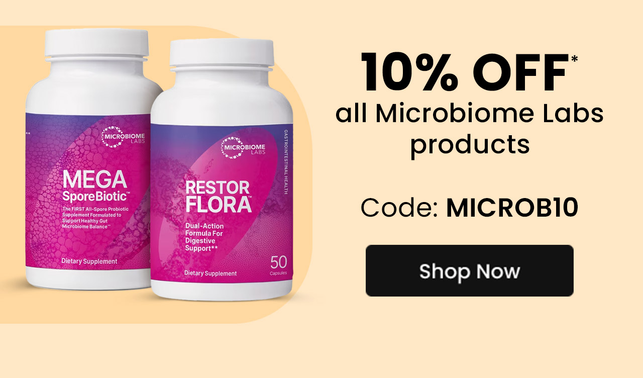 Microbiome Labs: 10% off* all Microbiome Labs products. Use code: MICROB10. Shop now.