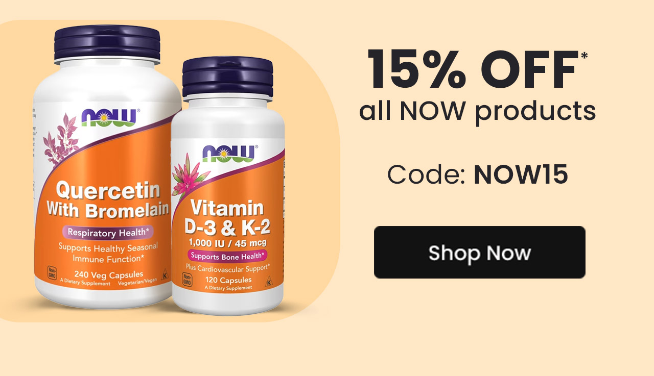 NOW: 15% off* all NOW products. Use code: NOW15. Shop now.