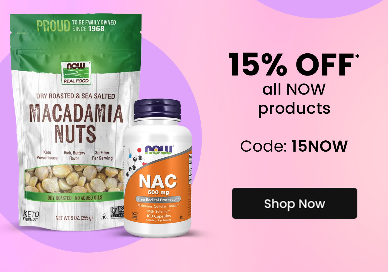 NOW: 15% OFF* all NOW products. Code: 15NOW. Shop now.