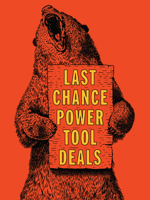 Last Chance Power Tool Deals