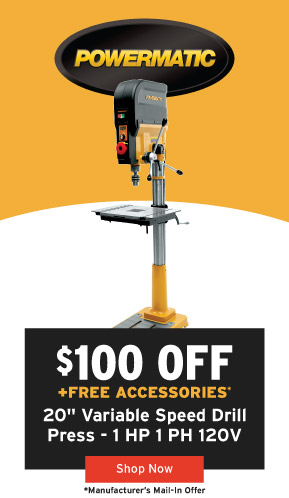 $100 Off + Free Accessories With Powermatic Drill Press Purchase