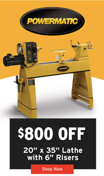 $800 Off Powermatic Lathe