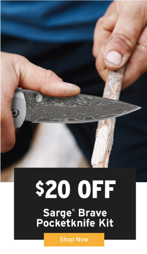 $20 Off Sarge Brave Pocketknife Kit