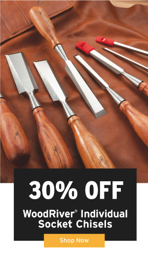 30% Off WoodRiver Socket Chisels