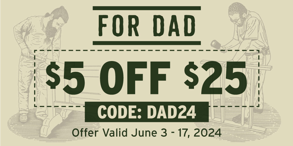 $5 Off $25 Purchase with CODE: DAD24. Valid June 3-17, 2024.