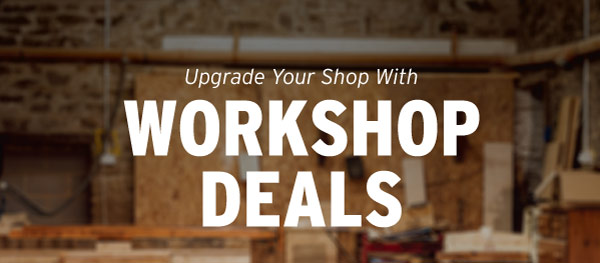 Upgrade Your Shop With Workshop Deals