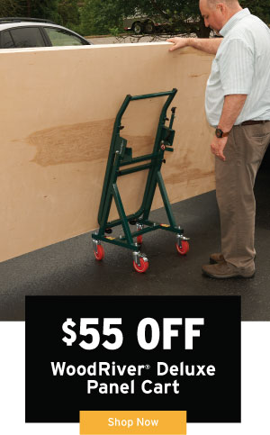 $55 Off WoodRiver Deluxe Panel Cart