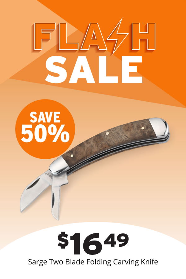 FLASH DEAL SAVE 50% SARGE TWO BLADE FOLDING CARVING KNIFE PROMOTION VALID WEDNESDAY, APRIL 10, 2024, ONLINE AND AT PARTICIPATING STORES