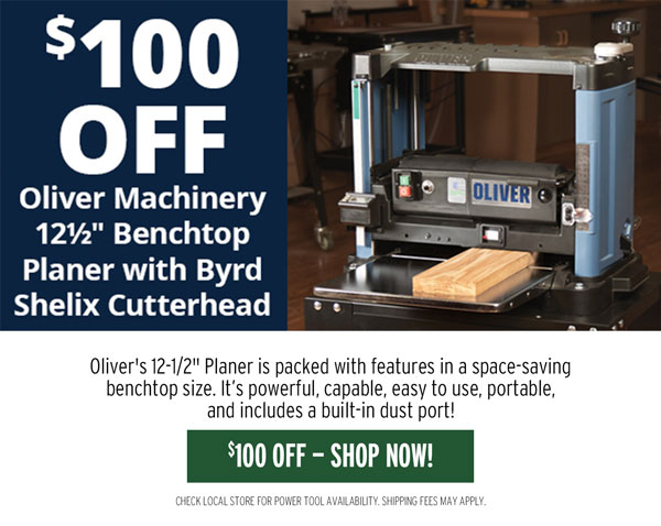 SHOP NOW - $100 OFF OLIVER MACHINERY 12-1/2" BENCHTOP PLANER W/BYRD SHELIX CUTTERHEAD