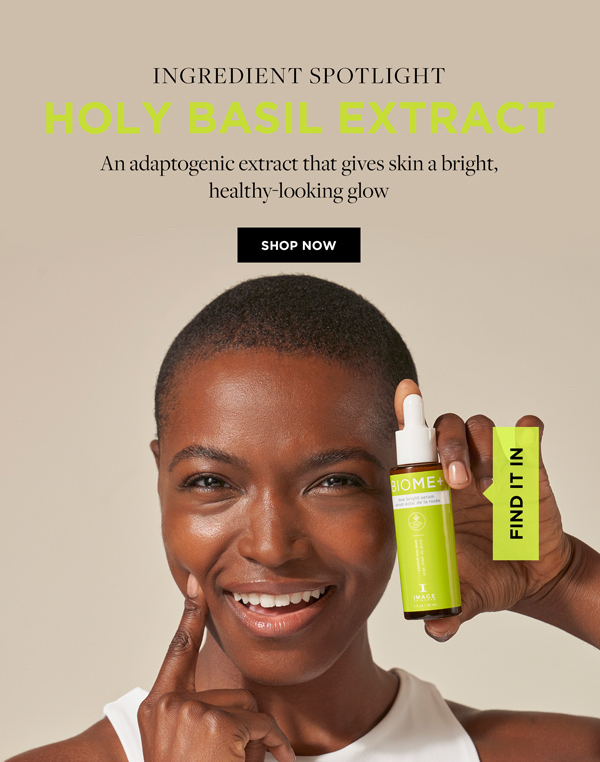 Holy basil extract The secret to brighter skin IMAGE Skincare