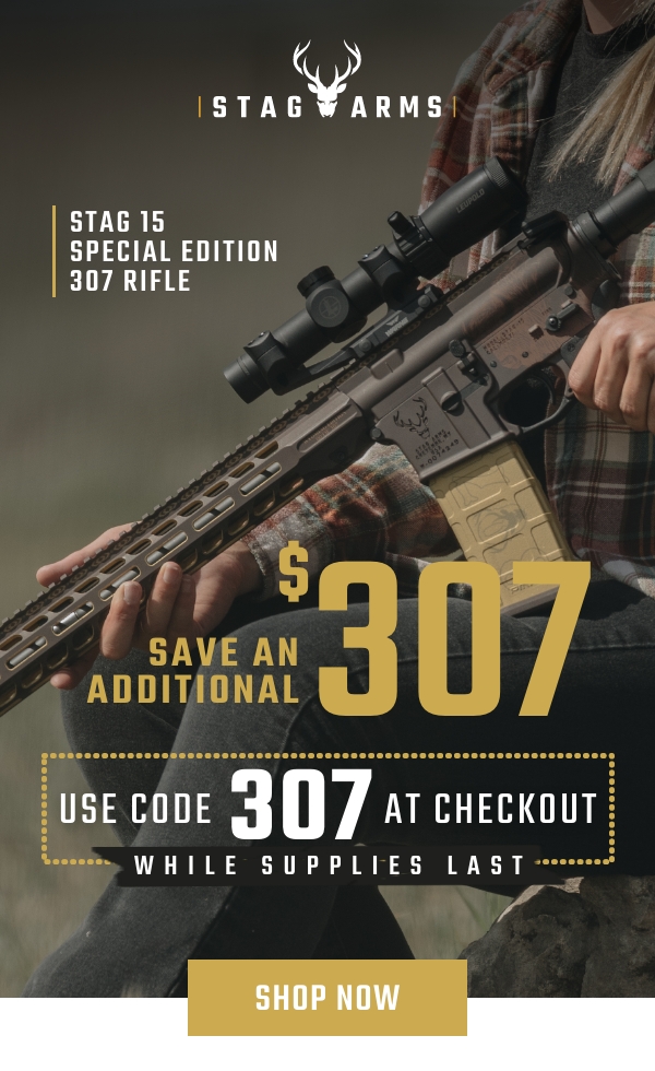 STAG ARMS | STAG 15 SPECIAL EDITION 307 RIFLE | SAVE AN ADDITIONAL $307 | USE CODE 307 AT CHECKOUT | WHILE SUPPLIES LAST | SHOP NOW