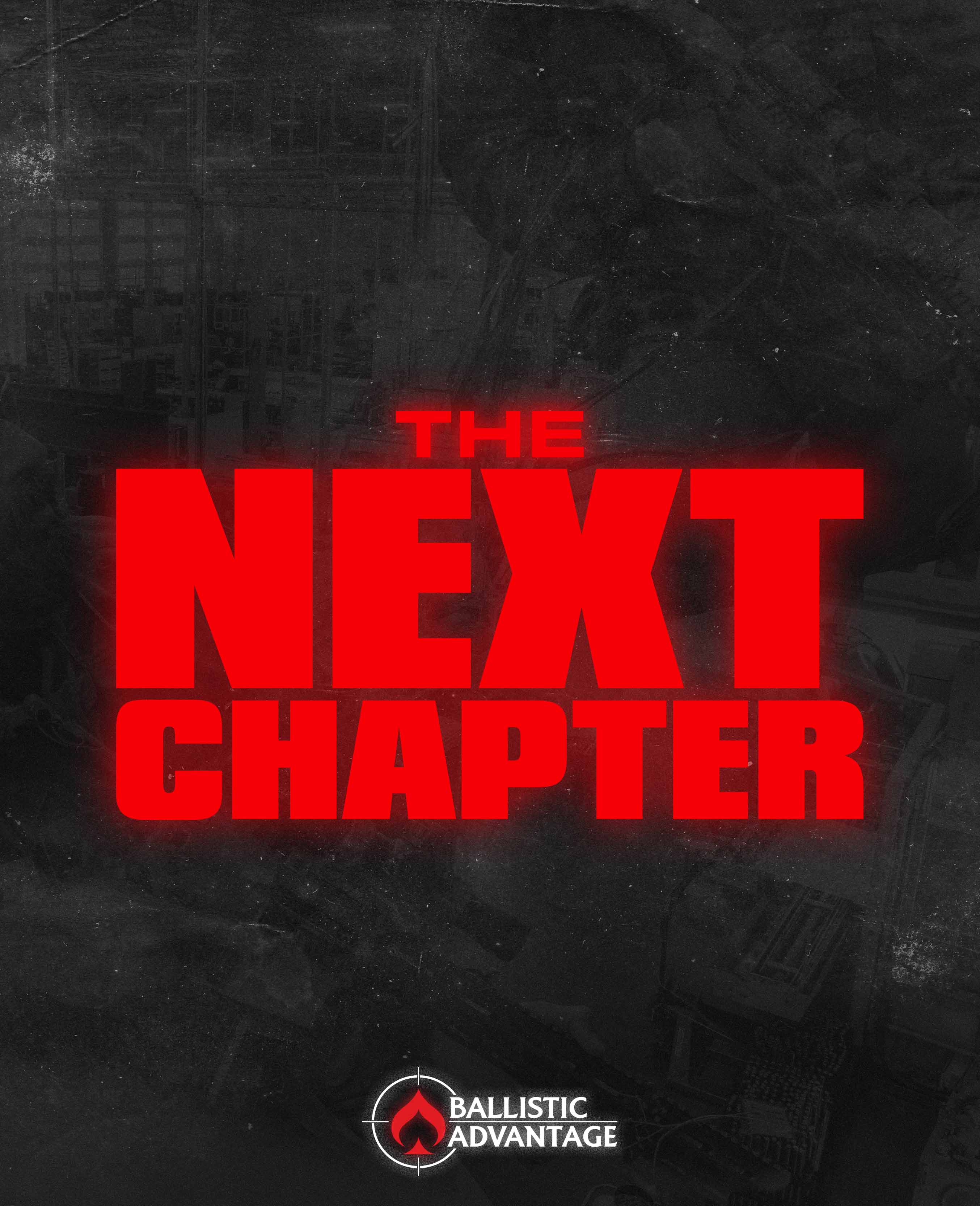 A NEW CHAPTER FOR BALLISTIC ADVANTAGE