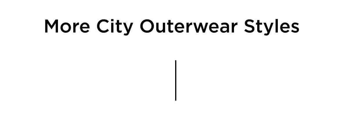 More City Outerwear Styles