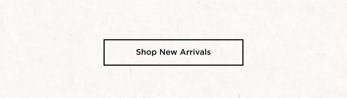 Shop New Arrivals