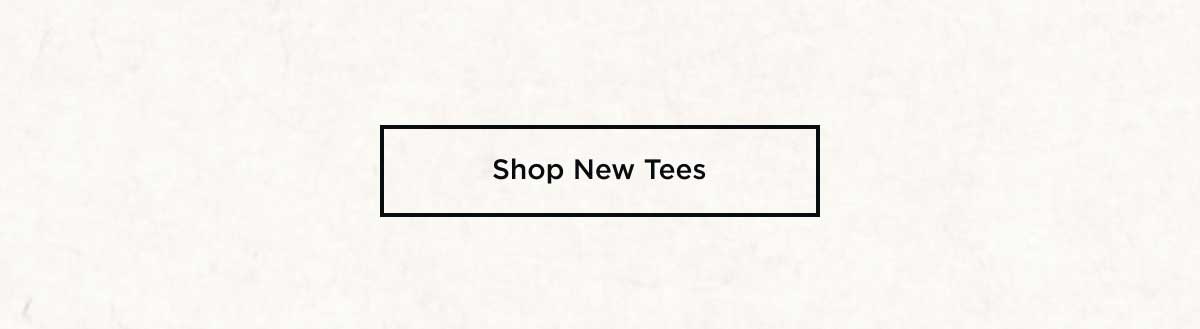 Shop New Tees