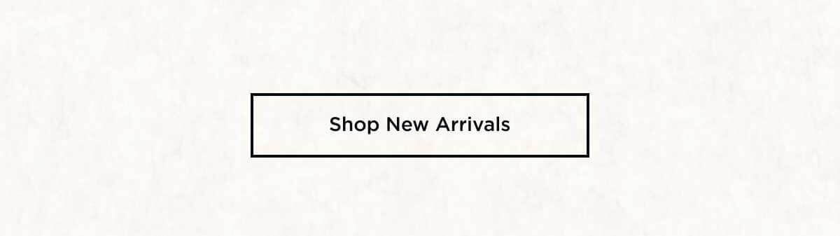 Shop New Arrivals