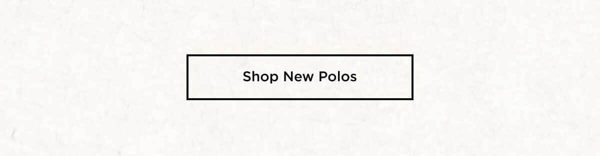 Shop New Polos