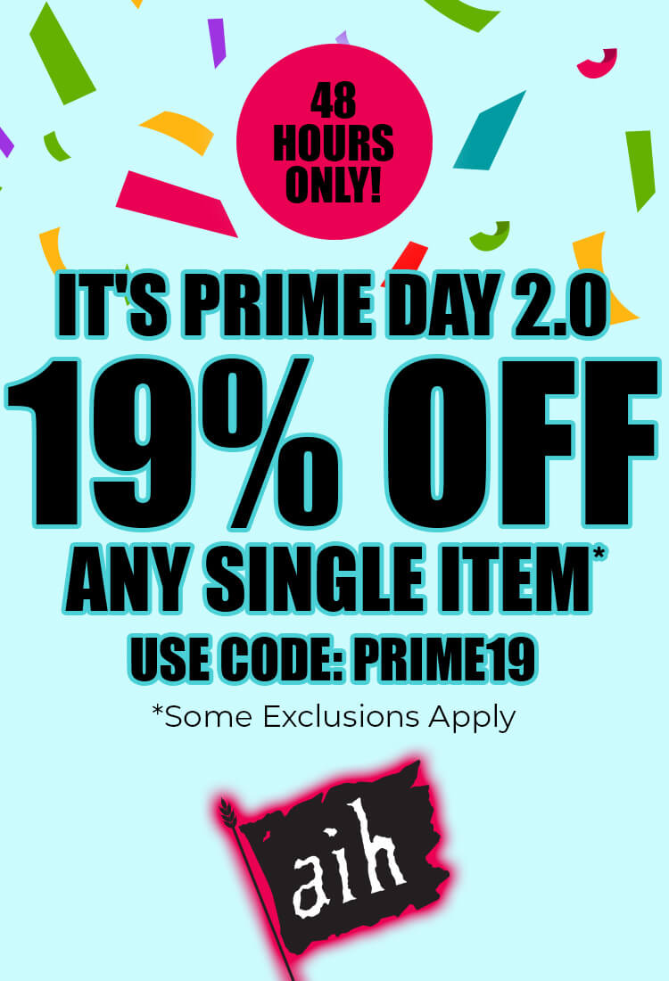 It's Prime Day 2.0 19% Off Any Single Item* *Some Exclusions Apply Use Code: PRIME19