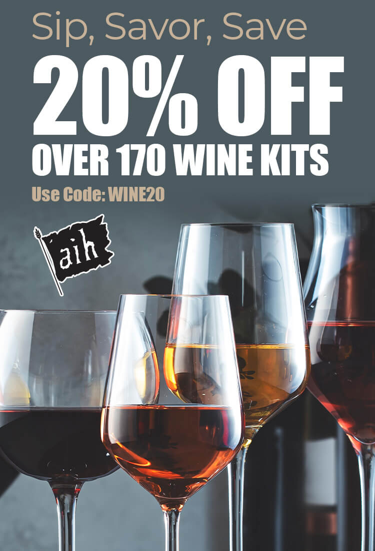 Sip, Savor, Save 20% off Over 170 Wine Kits Use code: WINE20