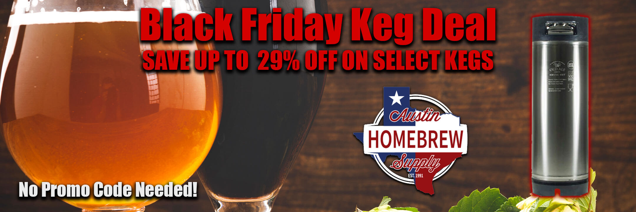 Black Friday Keg Deal. Save up to 29% Off on Select Kegs. No promo code Needed!