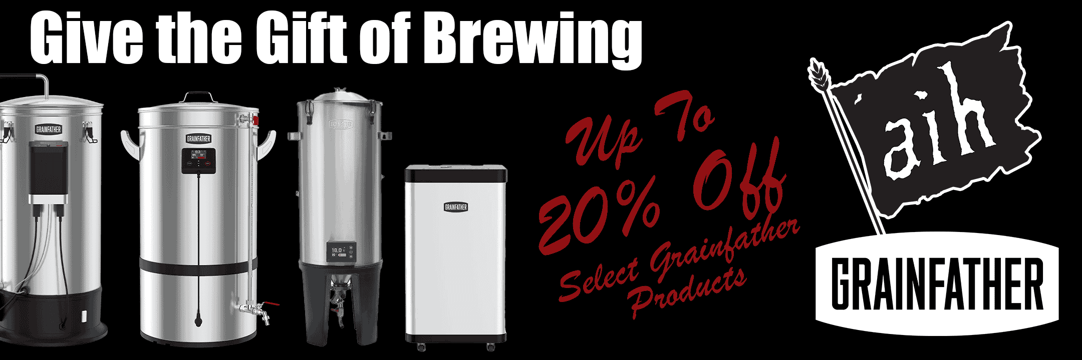 Give the Gift of Brewing. Up to 20% Off Select Grainfather Products